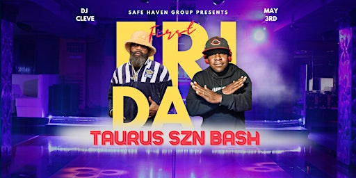 First Friday Taurus Bash With Dj Cleve primary image