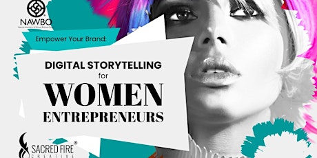 Empower Your Brand: Digital Storytelling for Women Entrepreneurs primary image