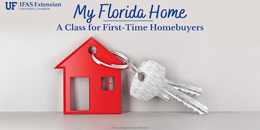 Primaire afbeelding van My Florida Home: A Class for First-Time Homebuyers - Two Location Options