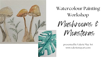 Primaire afbeelding van Watercolour Workshop - Mushrooms & Monsteras