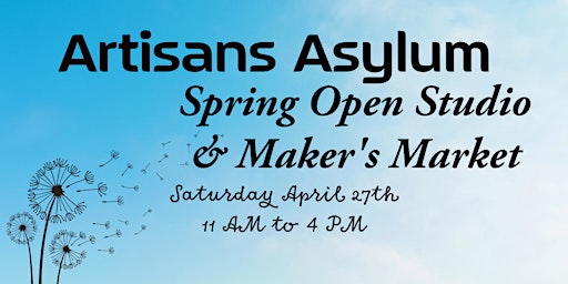 Artisans Asylum Open Studio & Makers Market primary image