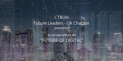 Imagem principal de CTBUH UK Future Leaders - Future of Digital - Panel Discussion