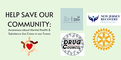 Help Save Our Community: Awareness about Mental Health & Substance Use primary image