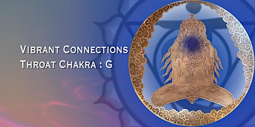 Primaire afbeelding van Vibrant Connections : Chakra Series : Throat : G