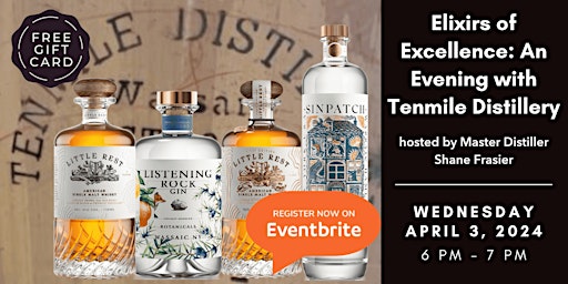 Imagen principal de Elixirs of Excellence: An Evening with Tenmile Distillery