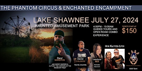 The Phantom Circus & Enchanted Encampment at Abandoned Lake Shawnee Park