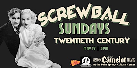 Screwball Sundays: TWENTIETH CENTURY