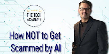 June 7: How NOT to Get Scammed by AI, from Erik Gross