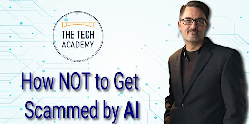 June 7: How NOT to Get Scammed by AI, from Erik Gross primary image