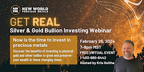 Image principale de Get Real: Silver and Gold Investing Webinar