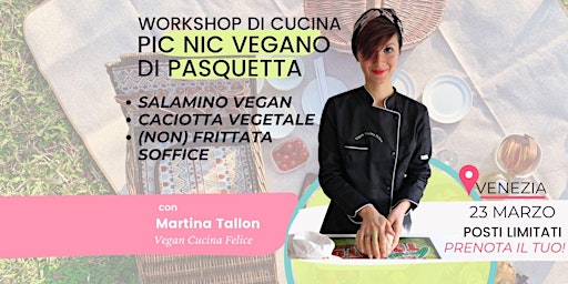 Immagine principale di WORKSHOP DI CUCINA VEGETALE A VENEZIA - pic nic di Pasquetta 