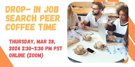 March 28 Job Search Drop-in Online Peer Coffee Time