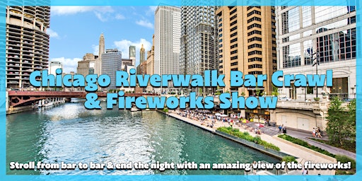 Imagem principal do evento Chicago Riverwalk Bar Crawl & Fireworks Show