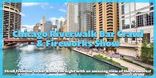 Imagen principal de Chicago Riverwalk Bar Crawl & Fireworks Show