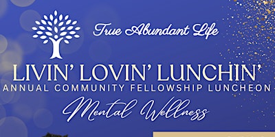 Imagen principal de Livin' Lovin' Lunchin' Annual Community Fellowship Luncheon