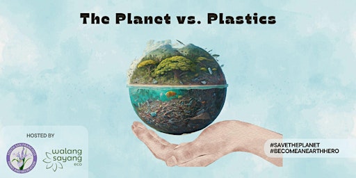 Immagine principale di Earth Day Event: The Planet vs. Plastics 