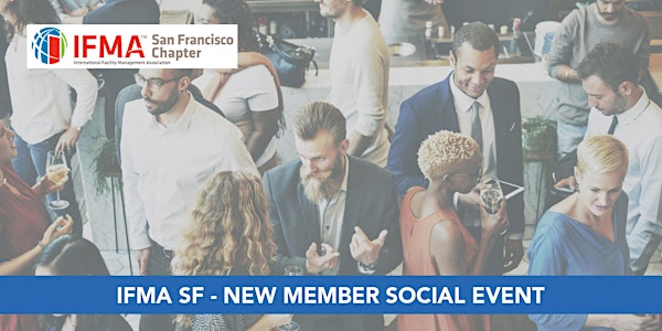 IFMA SF - New Member Social Event