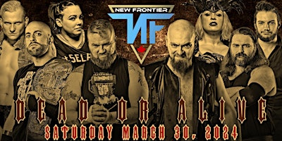 Primaire afbeelding van New Frontier Presents: Dead or Alive - Cobourg, ON  (Live Wrestling)