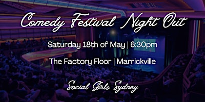 Primaire afbeelding van Comedy Festival Night Out | Social Girls X Sydney Comedy Festival