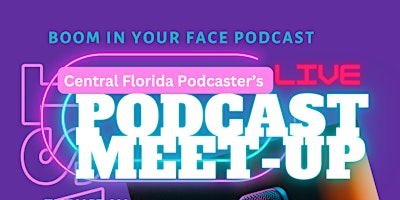 Primaire afbeelding van CENTRAL FLORIDA PODCASTER'S MEET-UP