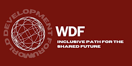 Hauptbild für 2024 World Development Forum Business Leader Registration2024世界发展论坛商业领袖资格注册