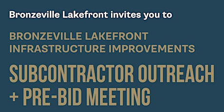 Bronzeville Lakefront Subcontractor Outreach + Pre-Bid Meeting