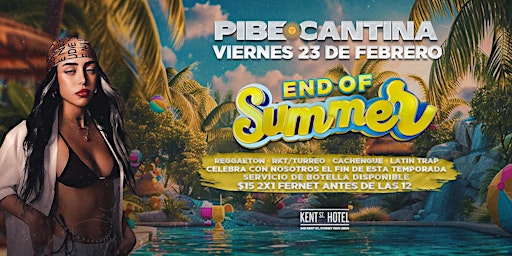 Pibe Cantina x End of Summer | FRI 23 FEB | Kent St Hotel primary image