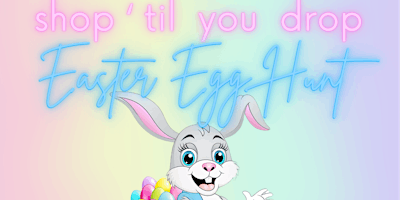 Shop Til You Drop Easter Egg Hunt primary image