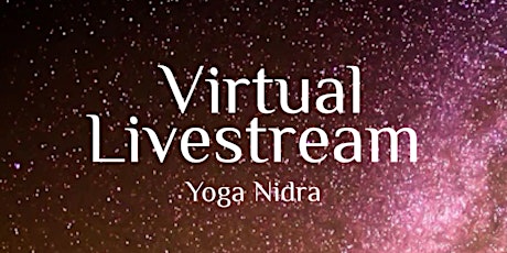 Primaire afbeelding van Virtual Livestream Yoga Nidra - 4:15 PM