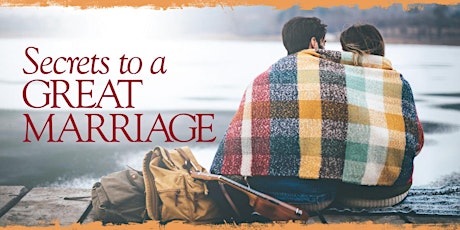 SOLD OUT! Secrets to a GREAT MARRIAGE primary image