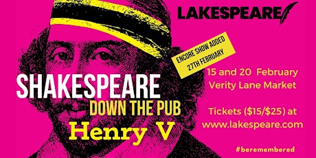 Shakespeare Down the Pub ENCORE: Henry V @ Verity Lane Market: 27 February primary image