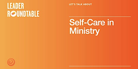 LET'S TALK ABOUT: Self-Care in Ministry