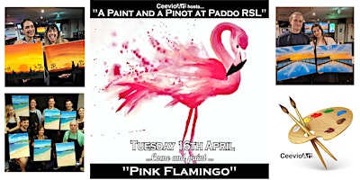 Image principale de A Paint and a Pinot at Paddo RSL. "Pink Flamingo"