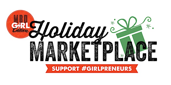 MBD: Girl Edition | 2019 Holiday Marketplace