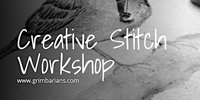 Hauptbild für Grimbarians: Creative Stitch - Free-motion Machine Embroidery Workshop