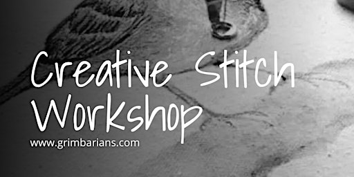 Imagem principal do evento Grimbarians: Creative Stitch - Free-motion Machine Embroidery Workshop