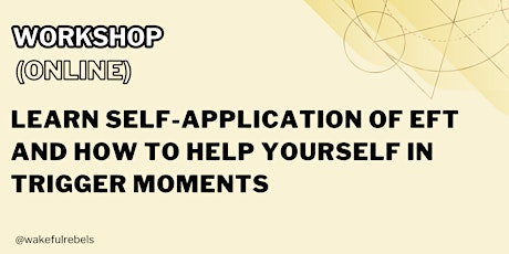 Learn Self-Application of EFT and How to Help Yourself in Trigger Moments