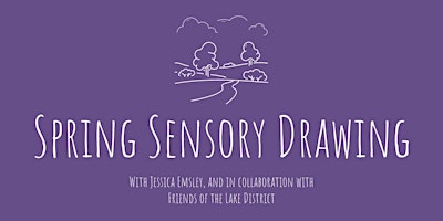 Spring Sensory Drawing in collaboration with Friends of the Lake District primary image