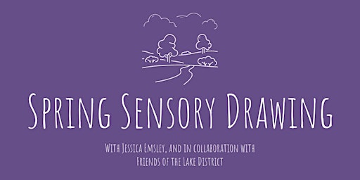 Hauptbild für Spring Sensory Drawing in collaboration with Friends of the Lake District