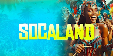 SOCALAND - London's Biggest SOCA Fusion Experience (BANK HOLIDAY SPECIAL)