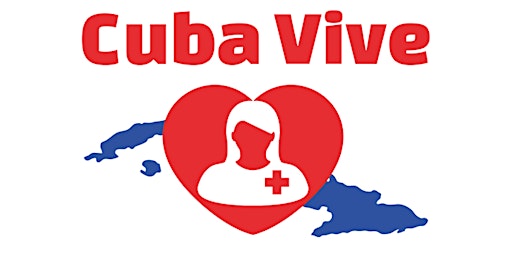 Imagem principal do evento Cuba Vive- Medical Aid for Cuba Fundraiser