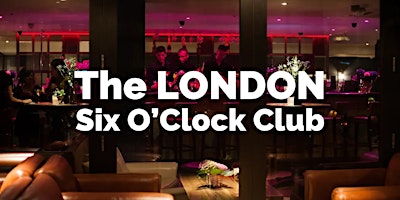 Primaire afbeelding van The London Six O’Clock Club