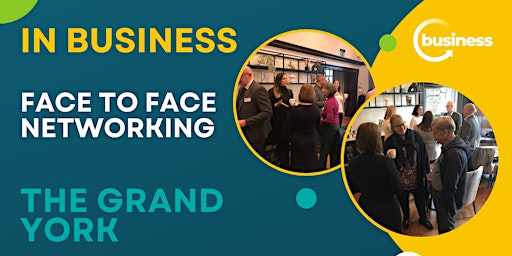 Image principale de Face to Face Networking at The Grand Hotel, York - Networking