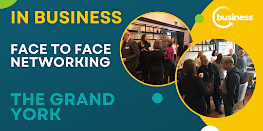 Immagine principale di Face to Face Networking at The Grand Hotel, York - Networking 