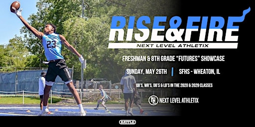 Imagen principal de Rise & Fire High School Frosh & 8th Grade Futures Showcase