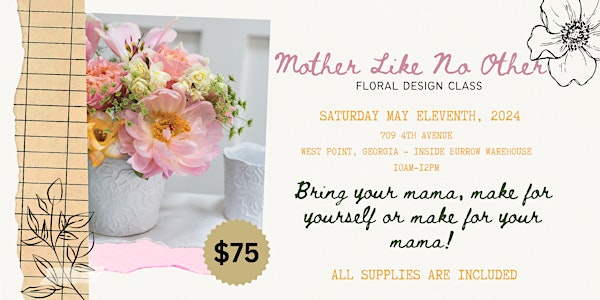 Mother Like No Other - Floral Design Class