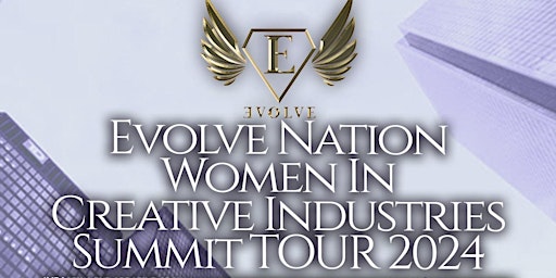 Immagine principale di Evolve Nation Women in Creative Industries Summit Tour 2024 