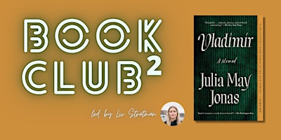 Imagem principal do evento Book Club² - "Vladimir" by Julia May Jones