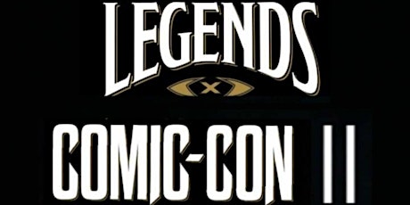 Legends Comic Con II 2024