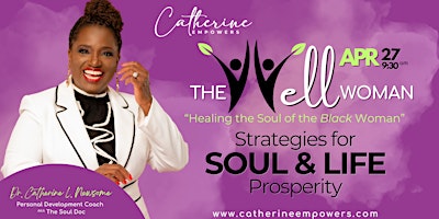 Imagem principal do evento The WELL Woman: Healing the Soul of a Black Woman